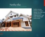 Haritha Homes is a premier real estate builders with an exemplary history and is changing the landscape of Real Estate Development Standards in Trichur, Kerala. With expertise in building eco-friendly residential properties including luxury villas, apartments &amp; flats in Thrissur, Kerala. Haritha was the first to boldly introduce the concept of Single Walled Community Living in Thrissur.Haritha Homes-developers in trichur,thrissur real estate,Builders in Thrissur,villas for sale in thrissur