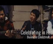CELEBRATING IN HEAVEN - a short film about music and mourning in Iowa. nnI spent last Christmas with refugees from Burma who live in Waterloo, Iowa. The holidays were overshadowed by the disappearance and death of 17-year-old Moe Sed, who drowned in the Cedar River. But the kindness, generosity, and grace that I admired so much while traveling in eastern Burma made it undiminished to my home state, and the Karen, Karenni, and Chin communities of Iowa came together to mourn and celebrate in power