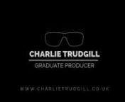 Charlie Trudgill - Graduate Showreel 2017 from bafp
