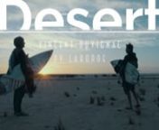 3 days / 2 surfers nLost in the moroccan desert nnFilmed and Edited By Antoine CHICOYEnMusic : Todd TERJE - YALI YALI / SOFI TUKKER - Matadora