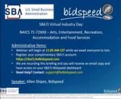 May 17 - SBA7j Virtual Industry Day:NAICS 71-72XXX – Arts, Entertainment, Recreation, Accommodation and Food Services from 72xxx