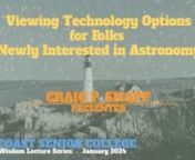 Tech Options for New Astronomers.WW24 from ww24