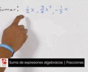 Pensamiento Matemático2.TrayectoriasChihuahua.Parte1.pág.17.video.Suma de expresiones algebraicas Fracciones from videosuma