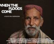 When the Floods Come chronicles a film crew&#39;s extraordinary 3000-kilometer road trip along the great Indus River of Pakistan, interviewing 40 people about how their lives are intertwined with the river and its frequent changes due to a warming climate. nnIn the fall of 2022 over 30 million Pakistanis were displaced by nationwide flooding caused by biblical monsoons and the astonishing speed with which the northern glaciers thaw. nnIn this deeply intimate portrait of Pakistani mothers, fathers an