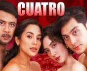 CUATRO nRosswil Hilario &#124; 95 mins &#124; Sexy, Drama &#124; 2023 &#124; Filipino nnPapayag ka bang may kahati sa pag-ibig? Heto na ang sexy drama film na
