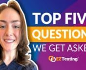 Welcome to EZ Texting! I&#39;m Millie, a Customer Support Specialist, and in this video, I&#39;ll be addressing the Top 5 Questions we frequently receive from our customers.nnFrom