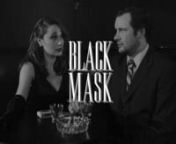 This is the first official trailer for Black Mask, a film noir that was made with the purpose of having the viewers fly back to the Golden Age.nnJimmy McNamara is an ex-writer and ex-WW II veteran turned accountant who receives a call from Vivian, his ex-fiancé and current night club singer. Vivian got a Hollywood contract and is taking Jimmy with her. All he has to do is retrieve the negatives of compromising pictures that a gossip columnist is about to publish and that put her future career i