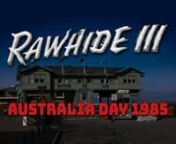 Rawhide III on Australia Day 1985 is still held up as one of Melbourne greatest gay events. Held on Station Pier in Melbourne before it was turned into a ferry terminal, it was an event that could never be held in today’s OH&amp;S and Workcare world. nnThis video was part of the only drag show that night and presented on 2 giant video screens in Stereo Vison! That is, there were two cameras used to film and each screen had half the picture on it. Easily done today but a butch to do in 1985 wit