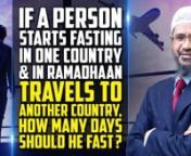 If a Person Starts Fasting in One Country and in Ramadhaan Travels to Another Country, How many Days should he Fast? - Dr Zakir NaiknnRDDZ-4-14nnYusuf Chambers: Okay next question is from a person who usually works and or he stays usually stays in Saudi Arabia and the last Ramadhaan he started his fasting in Saudi Arabia and Saudi Arabia has a difference of two days or it did last year anyways aammm…from India which is his hometown so he came to his hometown and by the time he reached he’d a