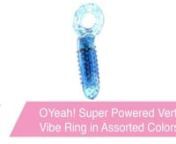 https://www.pinkcherry.com/products/oyeah-vertical-vibe-ring-in-assorted (PinkCherry US) nhttps://www.pinkcherry.ca/products/oyeah-vertical-vibe-ring-in-assorted (PinkCherry Canada)nnAn O like no other waits to curl toes with Screaming O&#39;s OYeah! This totally unique vibrating ring features a full coverage constant-contact vertical shape that any partner will adore. nnLending a little support and strategic constriction, the ring portion is stretchy and comfortable, helping keep erection strong, h