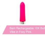 https://www.pinkcherry.com/products/bam-rechargeable-10x-bullet-foxy-pink(PinkCherry US)nnhttps://www.pinkcherry.ca/collections/shop-by-brand-vedo/products/bam-rechargeable-10x-bullet-foxy-pink(PinkCherry Canada)nnDazzling pleasure seekers with ten modes of rhythmic vibration and a lightweight, ultra discreet shape in the silkiest of silicone, VeDO&#39;s Bam embodies a fantastic take on an endlessly versatile stimulation classic.nnEasily directed in, over and around erogenous zones, Bam&#39;s tapere