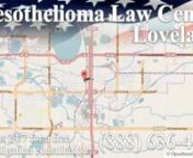 Call the Loveland, CO mesothelioma and asbestos hotline 24/7 at (888) 636-4454 for a free, no obligation consultation, and to get your free copy of the book
