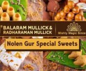 With temperatures dipping, the urge to lap up nolen gur special sweets are only rising. The famous Balaram Mullick and Radharaman Mullick, New Alipore is lined with everything you need to eat this winter, not just to keep yourself warm but also to rekindle your romance with all the seasonal traditional Nolen Gur sweets that only come during this time. Its depth of flavor – a multi-faceted richness difficult to replicate with the single note of sweetness in white sugar – makes it a quintessen