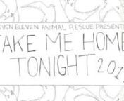 Eleven Eleven Animal Rescue presents TAKE ME HOME TONIGHT 2011 nnEscape the icy, February weather and come in for some warmth to help us bring animals in need in from the cold. Eleven Eleven Animal Rescue presents a night of music and fun at Sala Rossa (4848 Boulevard Saint-Laurent) on February 17. nnGood music, good people, and all for a good cause - whats to lose!nnAs said in Montreal Mirror article, Pet Sounds, by Chris Barrynn