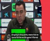 Barcelona boss Xavi is not allowing his team to have any room for failure against Granada in LaLiga on Sunday.