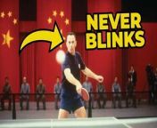 Forrest never blinks while playing ping-pong.