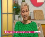 Speaking on ITV&#39;s &#39;Lorraine&#39;, Sue Cleaver said: &#92;