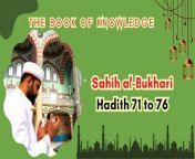 This video explores the wisdom from the revered Sahih Al-Bukhari! , Hadiths 71 to 76 within the Book of Knowledge, offering insights into the Prophet Muhammad&#39;s (ﷺ) teachings on acquiring and comprehending Islamic knowledge.&#60;br/&#62;&#60;br/&#62; #SahihAlBukhari #Hadiths #IslamicKnowledge #BookOfKnowledge&#60;br/&#62;#ProphetMuhammad #Sunnah #Islam #Guidance #Faith #islamicteachings #voiceoffaith #trending #viral #viral #explore