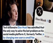 Musk confirmed on X that the social media platform plans to charge a small fee to allow new users to post on X. Culling the bots seems to be Musk&#39;s primary driver behind this decision.&#60;br/&#62;&#60;br/&#62;&#92;