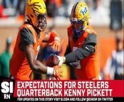 What are the expectations for Steelers QB Kenny Pickett?