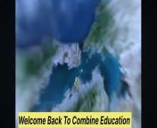 Hey everyone, this is Garab Mahajan and I create the channel - Combine Education &#60;br/&#62;In combine Education, I will upload the content related to the education on a regular basis