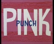 The Pink Panther Show Episode 15 - Pink Punch from belly punching damselstruction