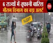 Weather Update Today: Stormy rain in 6 states. Delhi-NCR &#124; Weather Latest News &#124; IMD &#124; Breaking