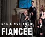 She's Not Your Fiancée Full Movie Uncut from uncut short film sex