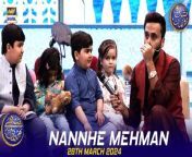Nannhe Mehman | Kids Segment | Waseem Badami | Ahmed Shah | 28 March 2024 from sonia ahmed