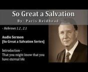 Sermon by Paris Reidhead - So Great Salvation&#60;br/&#62;Part of the So Great Salvation Series &#60;br/&#62;Introduction - Hebrews 1.1, 2.1&#60;br/&#62;---------------------------------------------------------------------------------------&#60;br/&#62;Table of Contents&#60;br/&#62;00:00 - Introduction&#60;br/&#62;03:01 - Salvation&#39;s meaning&#60;br/&#62;05:30 - Hebrews 1.3 - exposit&#60;br/&#62;09:52 - Story - The man who put off salvation&#60;br/&#62;12:19 - It is fatal to neglect salvation&#60;br/&#62;14:50 - All that is included in Christ&#39;s death&#60;br/&#62;16:01 - Misleading with the term &#39;saved&#39;&#60;br/&#62;18:02 - God&#39;s purpose in grace&#60;br/&#62;21:40 - Illustration of a heart of indifference&#60;br/&#62;25:31 - God&#39;s provisions and promises&#60;br/&#62;26:27 - What is this Great Salvation&#60;br/&#62;28:24 - Righteousness from above&#60;br/&#62;30:32 - Evidence of God&#39;s work in you&#60;br/&#62;33:19 - The new birth in your life&#60;br/&#62;34:56 - Salvation is Christ&#60;br/&#62;38:26 - Story - He who has the Son has life&#60;br/&#62;40:47 - John 12 - He that loves his life shall lose it&#60;br/&#62;44:21 - Salvation from the world, the flesh and the Devil&#60;br/&#62;45:50 - Jesus died to set us free&#60;br/&#62;48:15 - Story - Emancipated but still slaves&#60;br/&#62;51:40 - Story - Set Free&#60;br/&#62;---------------------------------------------------------------------------------------&#60;br/&#62;&#92;