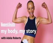My Body, My Story: Adele Roberts