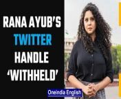 Journalist Rana Ayub shared a letter that stated that her Twitter handle was ‘withheld’ by the micro-blogging social media giant. &#60;br/&#62; &#60;br/&#62;#RanaAyub #Twitter #ShashiShekhar