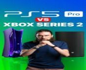 PS5 Pro vs Xbox Series 2 from pro kibde video