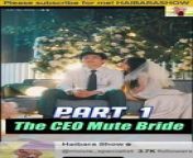 HOT!The CEO Mute Bride Part 1 Full 100eps