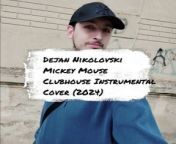 Dejan Nikolovski - Mickey Mouse Clubhouse Instrumental Cover (2024) from siberian mouse veronika1st