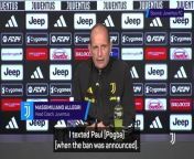 Juventus manager Massimiliano Allegri speaks for the first time about Paul Pogba&#39;s ban for doping violations.