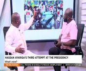 Hassan Ayariga&#39;s Third Attempt at the Presidency: What&#39;s New? - The Big Agenda on Adom TV (13-3-24)&#60;br/&#62;&#60;br/&#62;#thebigagenda &#60;br/&#62;#adomtv &#60;br/&#62;#adomonline &#60;br/&#62;&#60;br/&#62;Subscribe for more videos just like this: https://www.youtube.com/channel/UCKlgbbF9wphTKATOWiG5jPQ/&#60;br/&#62;&#60;br/&#62;Follow us on: Facebook: https://www.facebook.com/adomtv/&#60;br/&#62;Twitter: https://twitter.com/adom_tv&#60;br/&#62;Instagram:https://www.instagram.com/adomtv/&#60;br/&#62;TikTok: https://www.tiktok.com/@adom_tv&#60;br/&#62;&#60;br/&#62;Click this for more news:&#60;br/&#62;https://www.adomonline.com/