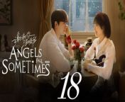 謝謝你溫暖我18 - Angels Fall Sometime 2024 Ep18 Full HD from tekken jin vs king