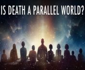 Do You Enter A Parallel Universe When You Die? | Unveiled (+Mystery Ep.) from science class ten