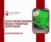 You are looking for the best equipment trailer at Trailer Made Custom Trailer in the United States. We include these standard features, like tube steel main frame construction, tube steel superstructure inside the main frame, and more. Visit our website.