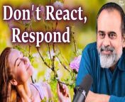 Full Video: How to be less reactive and more responsive? &#124;&#124; Acharya Prashant, at Cummins College, Nagpur (2022)&#60;br/&#62;Link: &#60;br/&#62;&#60;br/&#62; • How to be less reactive and more resp...&#60;br/&#62;&#60;br/&#62;➖➖➖➖➖➖&#60;br/&#62;&#60;br/&#62;‍♂️ Want to meet Acharya Prashant?&#60;br/&#62;Be a part of the Live Sessions: https://acharyaprashant.org/hi/enquir...&#60;br/&#62;&#60;br/&#62;⚡ Want Acharya Prashant’s regular updates?&#60;br/&#62;Join WhatsApp Channel: https://whatsapp.com/channel/0029Va6Z...&#60;br/&#62;&#60;br/&#62; Want to read Acharya Prashant&#39;s Books?&#60;br/&#62;Get Free Delivery: https://acharyaprashant.org/en/books?...&#60;br/&#62;&#60;br/&#62; Want to accelerate Acharya Prashant’s work?&#60;br/&#62;Contribute: https://acharyaprashant.org/en/contri...&#60;br/&#62;&#60;br/&#62; Want to work with Acharya Prashant?&#60;br/&#62;Apply to the Foundation here: https://acharyaprashant.org/en/hiring...&#60;br/&#62;&#60;br/&#62;➖➖➖➖➖➖&#60;br/&#62;&#60;br/&#62;Video Information: 21.11.2022, Cummins College, Nagpur&#60;br/&#62;&#60;br/&#62;Context:&#60;br/&#62;~ How to control my emotions?&#60;br/&#62;~ How to be less reactive?&#60;br/&#62;~ How to not feel easily hurt?&#60;br/&#62;~Why are women easily fooled?&#60;br/&#62;~ How to be a better human being?&#60;br/&#62;&#60;br/&#62;Music Credits: Milind Date &#60;br/&#62;~~~~~