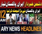 ARY News 12 AM Prime Time Headlines &#124; 23rd April 2024 &#124; Pak-Iran Takes Big Decision - Big News&#60;br/&#62;