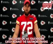 Kansas City Chiefs offensive tackle Eric Fisher talks about his touchdown reception against the Baltimore Ravens on Monday Night Footabll.