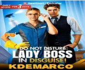 Do Not Disturb: Lady Boss in Disguise |Part-2 from man lady nude