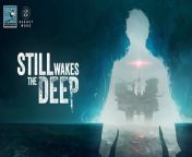 Still Wakes The Deep, from developer The Chinese Room and publisher Secret Mode, will be released on June 18, 2024. &#60;br/&#62;&#60;br/&#62;Set on the Beira D oil rig off the coast of Scotland, players must navigate the collapsing rig to save the crew from an otherworldly horror.
