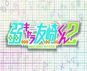 (Ep 9) 弱キャラ友崎くん 2nd STAGE, Bottom-Tier Character Tomozaki Season 2 from 動くe c m